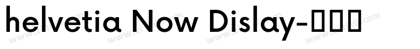 helvetia Now Dislay字体转换